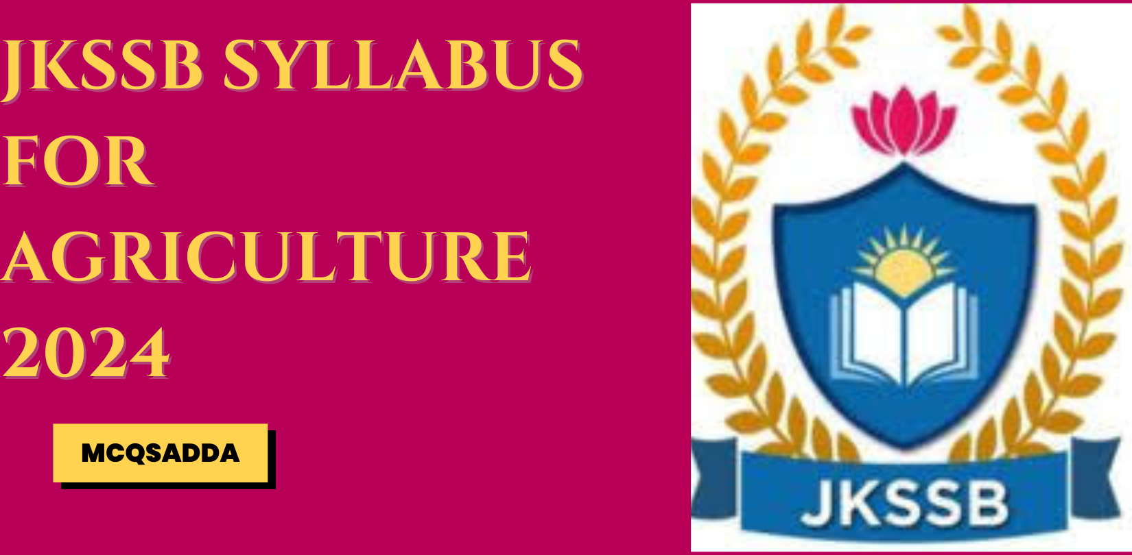 Jkssb Syllabus for Agriculture 2024