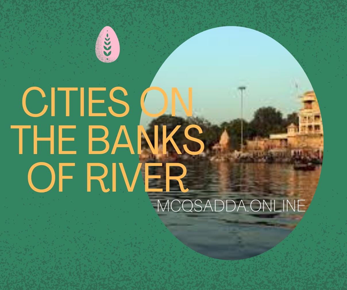 Mcqs on cities on the banks of rivers
