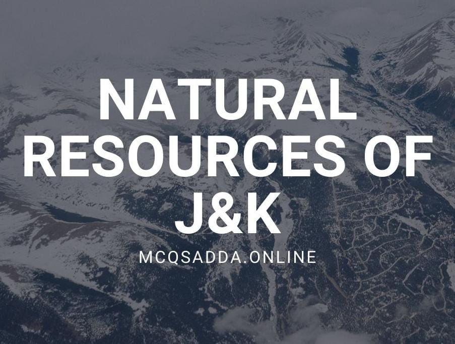 Mcqs on Natural Resources of Jammu and Kashmir
