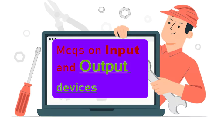 Mcqs on input and output devices
