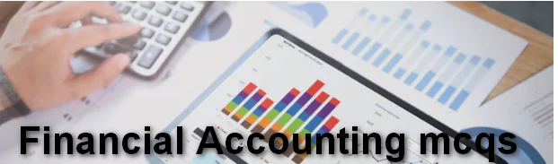 Financial Accounting mcqs