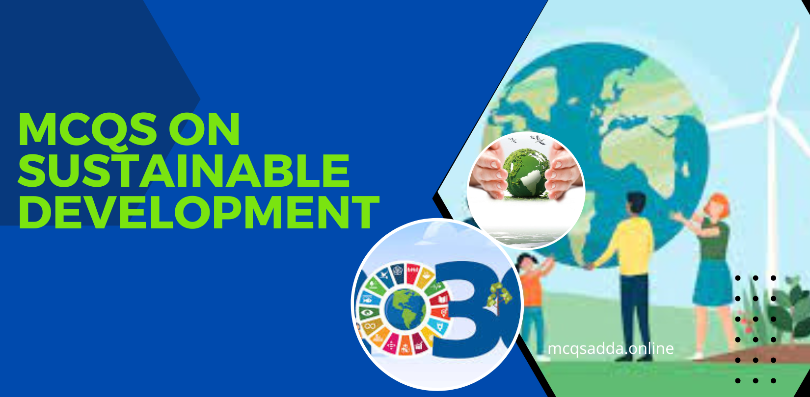 Important MCQs on sustainable development 2023